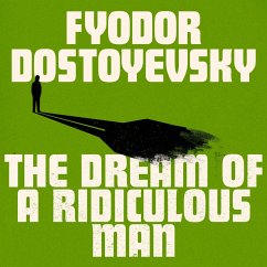 The Dream of a Ridiculous Man (MP3-Download) - Dostoyevsky, Fyodor