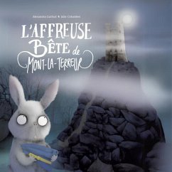 L'affreuse bête de Mont-la-terreur (MP3-Download) - Garibal, Alexandra; Colombet, Julie