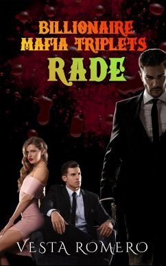 Billionaire Mafia Triplets: Rade (eBook, ePUB) - Romero, Vesta