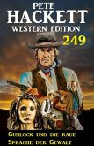 Gunlock und die raue Sprache der Gewalt: Pete Hackett Western Edition 249 (eBook, ePUB)