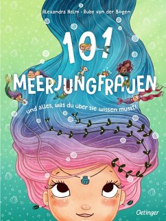 101 Meerjungfrauen und alles, was du über sie wissen musst!  - van der Bogen, Ruby