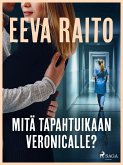Mitä tapahtuikaan Veronicalle? (eBook, ePUB)