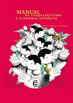 Manual de cooperativismo y economía solidaria (eBook, ePUB) - Arango Jaramillo, Mario