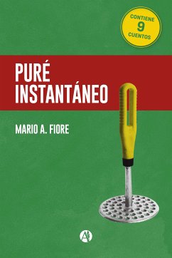 Puré instantáneo (eBook, ePUB) - Fiore, Mario A.