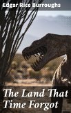 The Land That Time Forgot (eBook, ePUB)