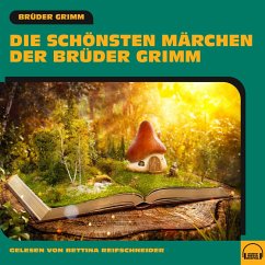Die schönsten Märchen der Brüder Grimm (MP3-Download) - Grimm, Brüder