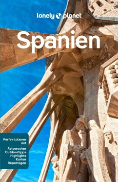 LONELY PLANET Reiseführer E-Book Spanien (eBook, PDF) - Noble, Isabella; Walker, Jenny; Butler, Stuart; Diaz, Natalia; Ditaranto, Jamie; Fox, Esme; Hughes, Felicity; Kaminski, Anna; Mcveigh, Laura; Stewart, Iain