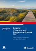 Ratgeber Akzeptanz- und Commitment-Therapie (ACT) (eBook, ePUB)