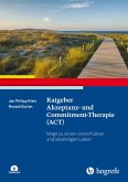 Ratgeber Akzeptanz- und Commitment-Therapie (ACT) (eBook, PDF)