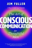 The Art of Conscious Communication for Thoughtful Men (eBook, ePUB)