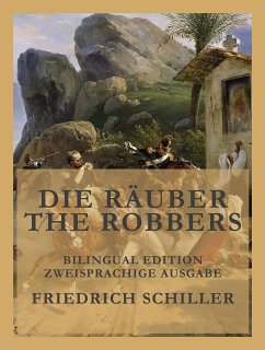 Die Räuber / The Robbers (eBook, ePUB) - Schiller, Friedrich; Tytler, Alexander Fraser