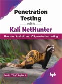 Penetration Testing with Kali NetHunter: Hands-on Android and iOS penetration testing (eBook, ePUB)