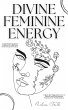 Divine Feminine Energy:Awakening Your... - Bild 1