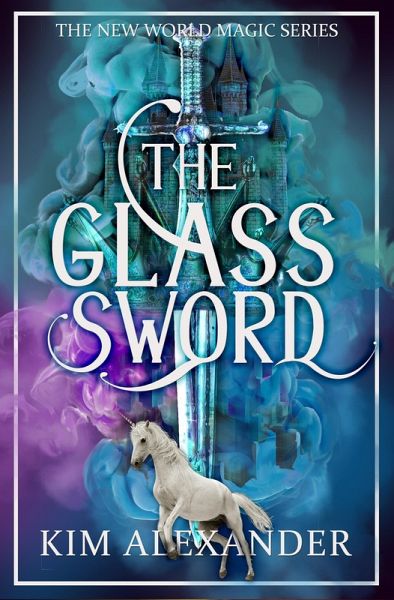 The Glass Sword (New World Magic, #5) (eBook, ePUB) The Glass Sword (New World Magic, #5) (eBook, ePUB)