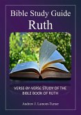 Bible Study Guide: Ruth (Ancient Words Bible Study Series) (eBook, ePUB)