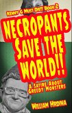 Necropants Save the World!! A Satire about Greedy Monsters (Kenny G Must Die!!, #2) (eBook, ePUB)