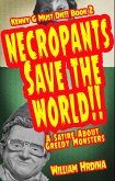 Necropants Save the World!! A Satire about Greedy Monsters (Kenny G Must Die!!, #2) (eBook, ePUB) Necropants Save the World!! A Satire about Greedy Monsters (Kenny G Must Die!!, #2) (eBook, ePUB)