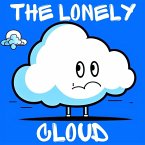 The Lonely Cloud (From Shadows to Sunlight) (eBook, ePUB) The Lonely Cloud (From Shadows to Sunlight) (eBook, ePUB)
