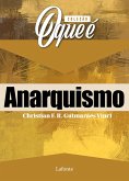 O que é Anarquismo (eBook, ePUB)