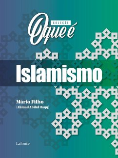 Coleção: O Que É - Islamismo (eBook, ePUB) - Filho, Mário