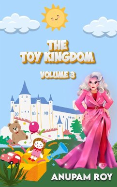 The Toy Kingdom Volume 3 (eBook, ePUB) - Roy, Anupam