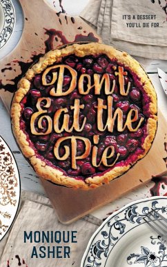 Don't Eat the Pie (eBook, ePUB) - Asher, Monique