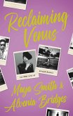 Reclaiming Venus: The Many Lives of Alvenia Bridges (eBook, ePUB)