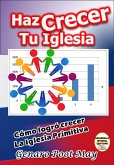 Haz Crecer Tu Iglesia (eBook, ePUB)