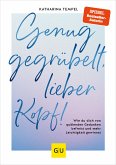 Genug gegrübelt, lieber Kopf! (eBook, ePUB)