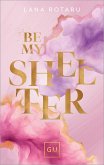 Be My Shelter (eBook, ePUB)