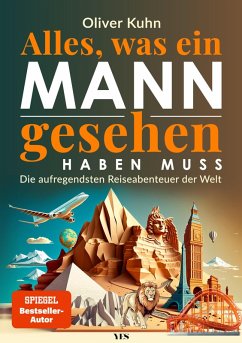 Alles, was ein Mann gesehen haben muss (eBook, ePUB) Cover Alles, was ein Mann gesehen haben muss (eBook, ePUB)