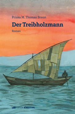 Der Treibholzmann (eBook, ePUB) - Braun, Priska M. Thomas