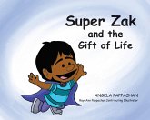 Super Zak and the Gift of Life (eBook, ePUB) Super Zak and the Gift of Life (eBook, ePUB)