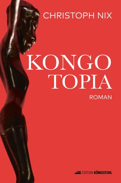 Kongotopia (eBook, ePUB) - Nix, Christoph