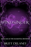 Windsinger (The Elemental Destinies, #1) (eBook, ePUB) Windsinger (The Elemental Destinies, #1) (eBook, ePUB)
