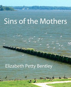 Sins of the Mothers (eBook, ePUB) - Bentley, Elizabeth Petty