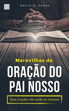 Cover Maravilhas da Oração do Pai Nosso: Suas orações não serão as mesmas (eBook, ePUB)