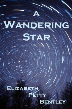 A Wandering Star (eBook, ePUB) - Bentley, Elizabeth Petty