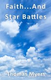 Faith...And Star Battles (eBook, ePUB)