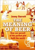 The Meaning of Beer (eBook, ePUB)