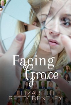 Facing Grace (eBook, ePUB) - Bentley, Elizabeth Petty