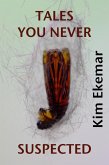Tales You Never Suspected (eBook, ePUB) Tales You Never Suspected (eBook, ePUB)