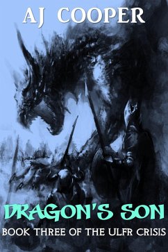 Dragon's Son (The Ulfr Crisis, #3) (eBook, ePUB) - Cooper, Aj