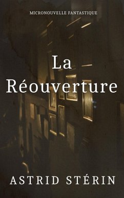 La Réouverture (eBook, ePUB) - Stérin, Astrid