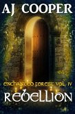 Rebellion (Enchanted Forest, #4) (eBook, ePUB) Rebellion (Enchanted Forest, #4) (eBook, ePUB)