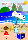 Healthy Popsicles For Kids (eBook, ePUB) Healthy Popsicles For Kids (eBook, ePUB)