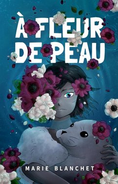 À Fleur de Peau (eBook, ePUB) - Blanchet, Marie