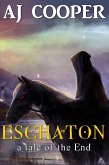 Eschaton: A Tale of the End (eBook, ePUB)