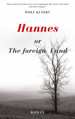 Hannes or The foreign Land - Kunert, Wolf
