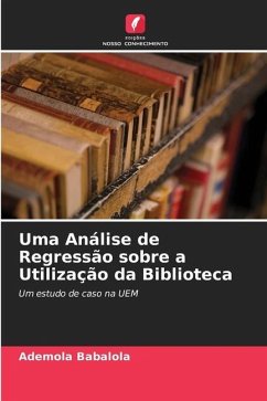 Uma Análise de Regressão sobre a Utilização da Biblioteca - Babalola, Ademola